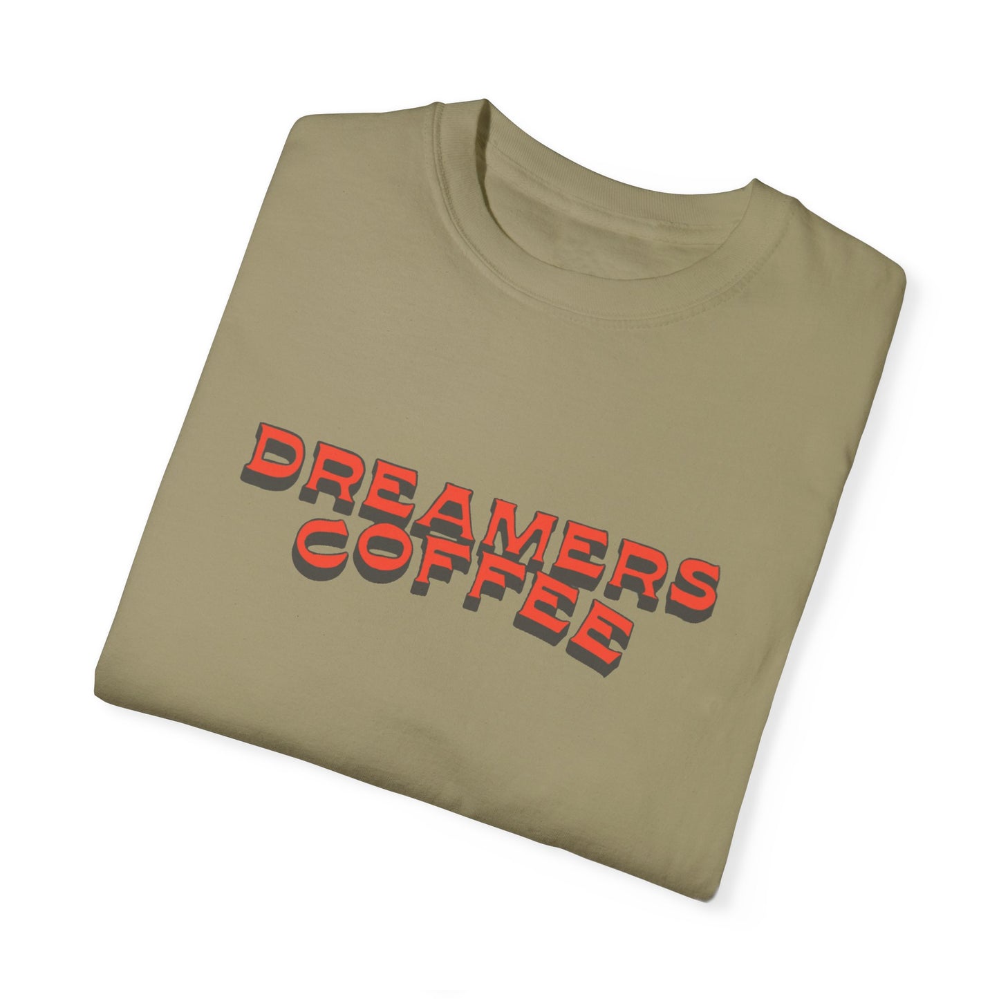 Dreamers Coffee Unisex Garment-Dyed T-Shirt
