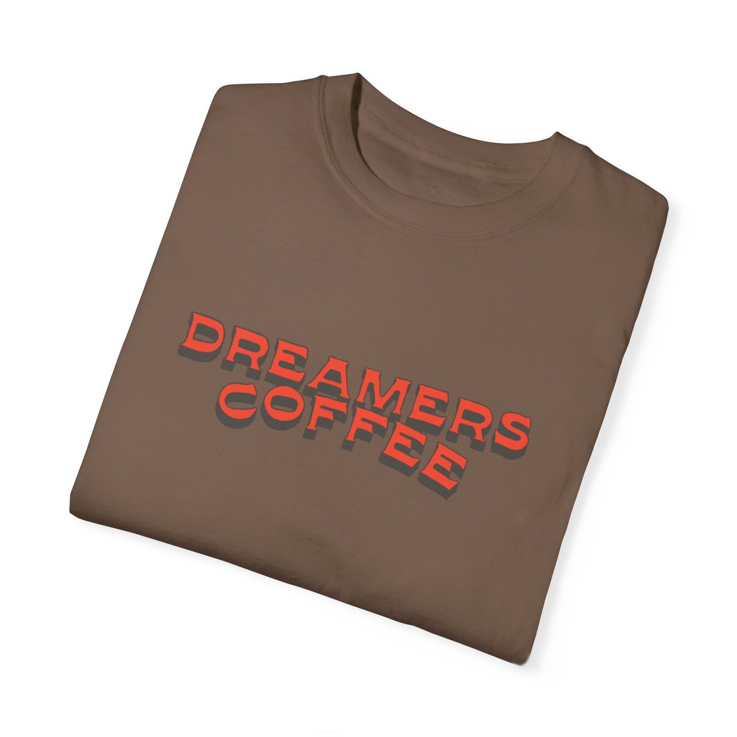 Dreamers Coffee Unisex Garment-Dyed T-Shirt