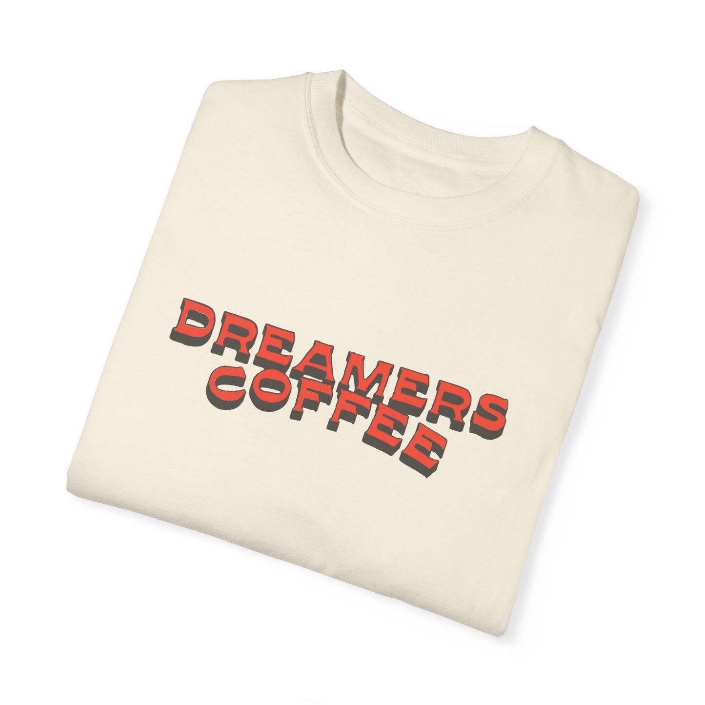 Dreamers Coffee Unisex Garment-Dyed T-Shirt